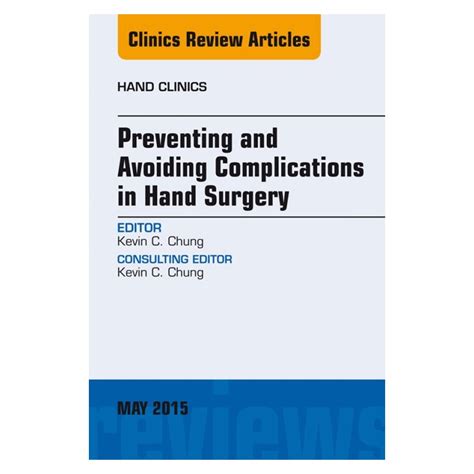 download Preventing and Avoiding Complications in Hand Surgery, An Issue of Hand Clinics, E-Book